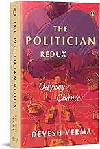 The Politician Redux : Odyssey of Chance by Devesh Verma