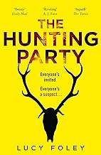 The Hunting Party: A Must Read for all Lovers of Crime Fiction and Thrillers, from the Author of Bestsellers like The Guest List by Lucy Foley