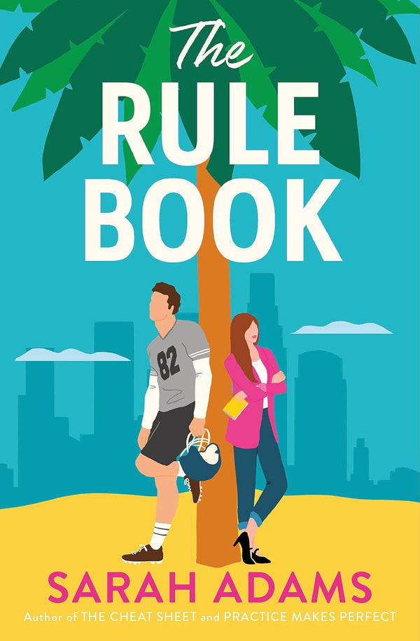 The Rule Book: The highly anticipated follow up to the TikTok sensation, THE CHEAT SHEET! by Sarah Adams