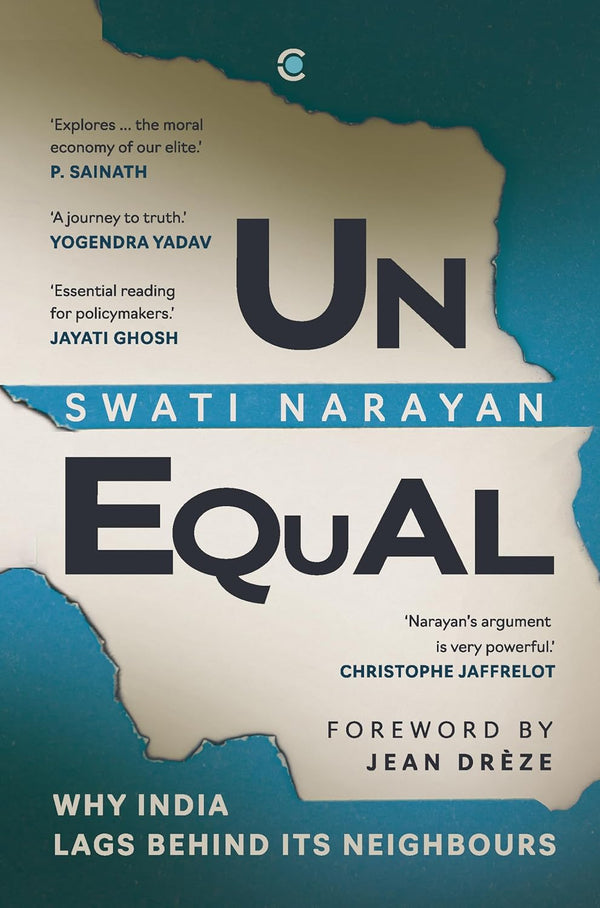 Unequal: Why India Lags Behind Its Neighbours  by Swati Narayan