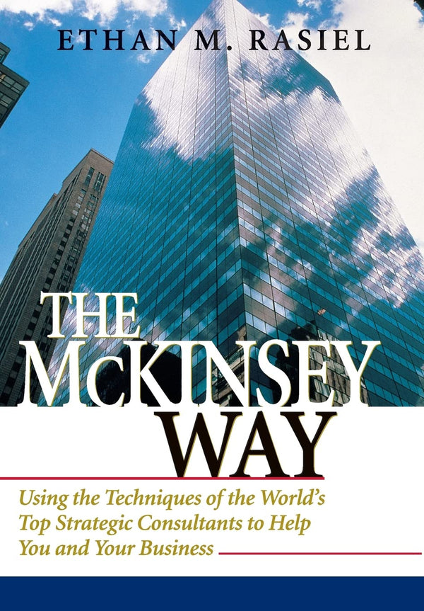 The McKinsey Way by Ethan M. Rasiel, Michael Butler Murray