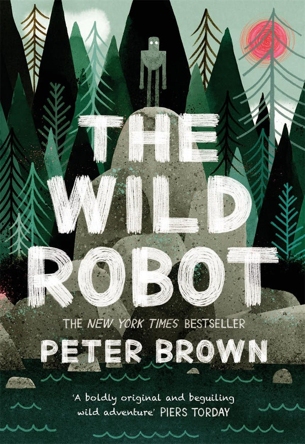 The Wild Robot by Peter Brown