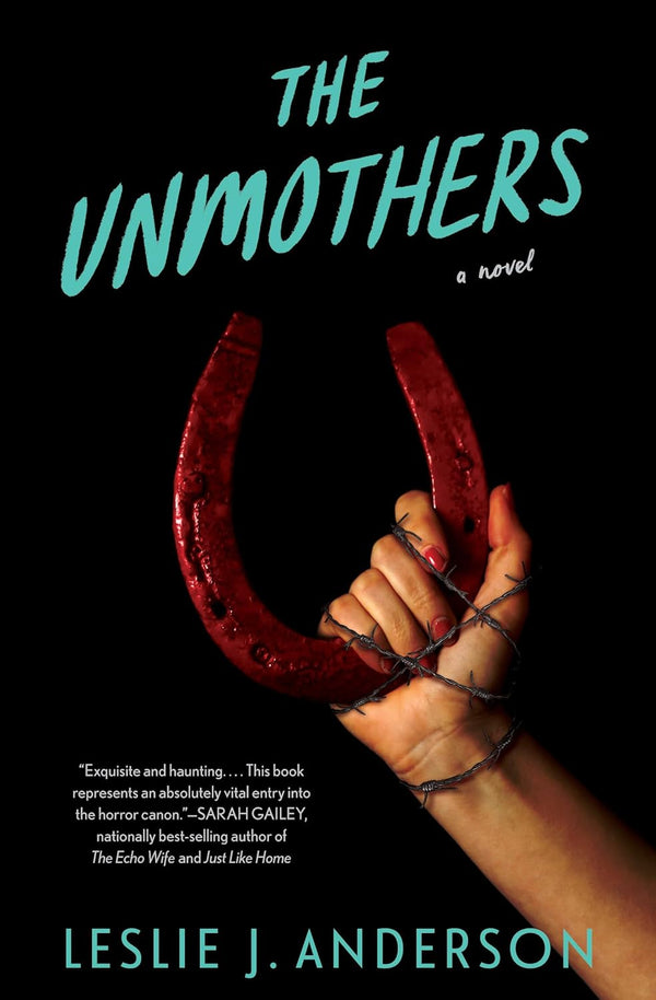 The Unmothers by Leslie J. Anderson, Chelsea Stephens, et al.