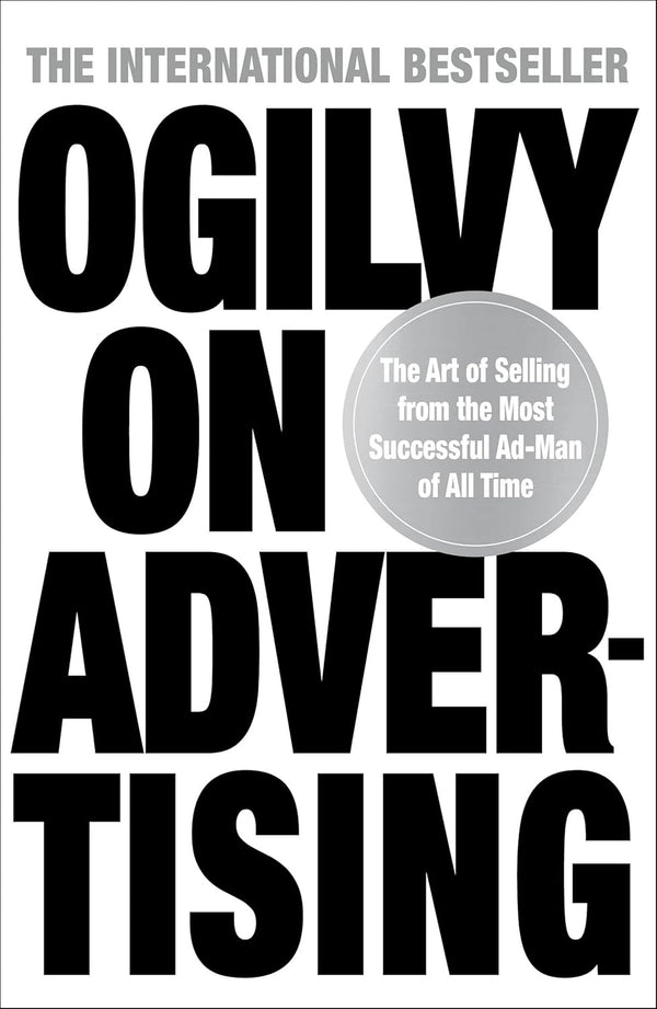 Ogilvy On Advertising by David Ogilvy