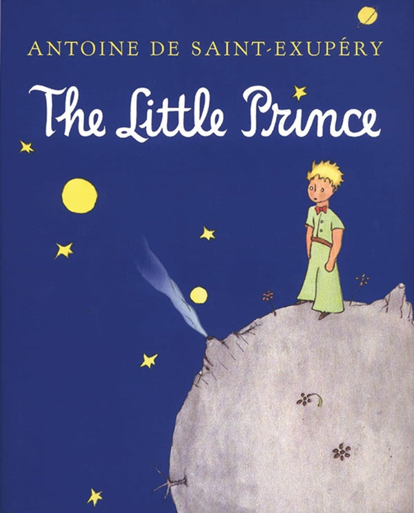 The Little Prince by Antoine De Saint-Exupéry