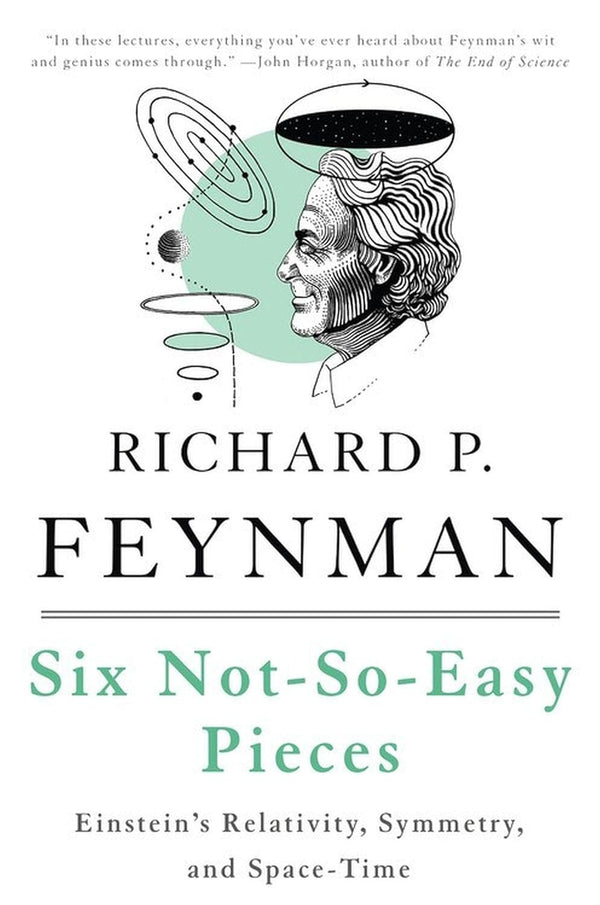 SIX NOT-SO-EASY PIECES by Richard P. Feynman , Robert B. Leighton