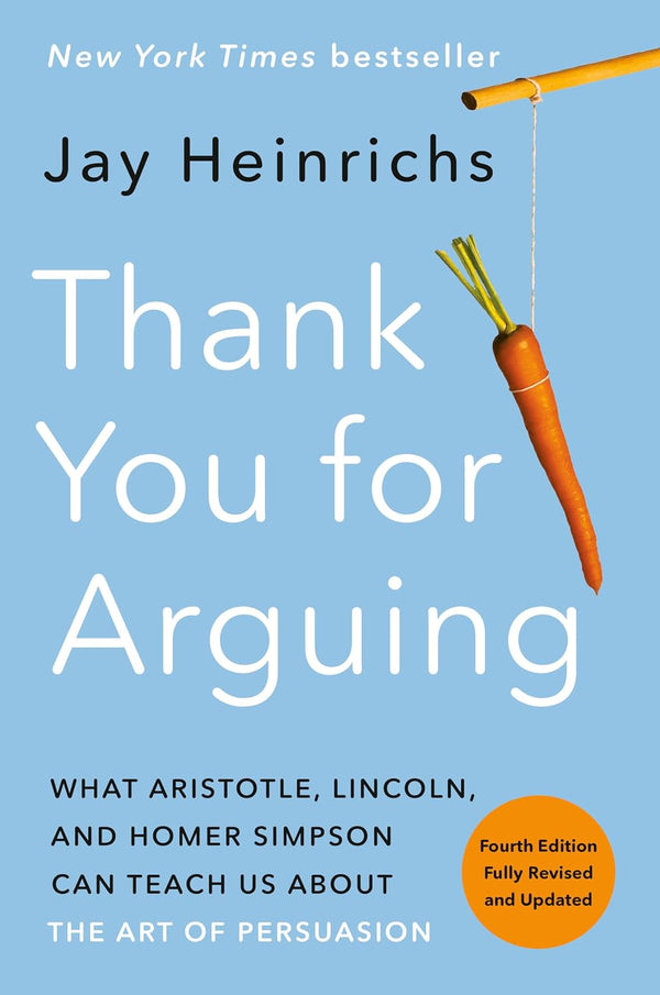 Thank You for Arguing by Jay Heinrichs