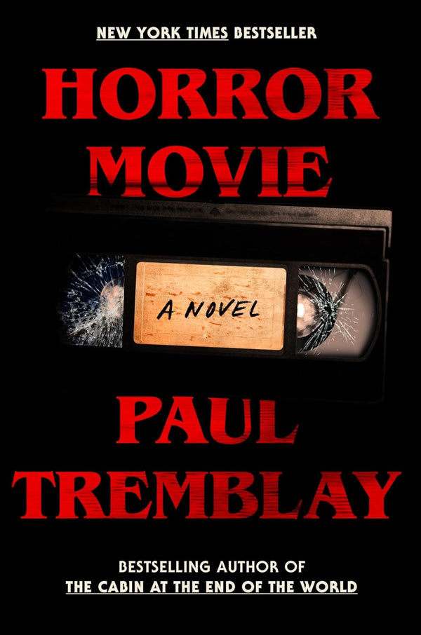 Horror Movie: A Novel by Paul Tremblay