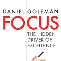 Focus by Daniel Goleman