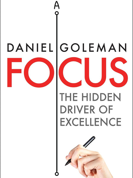 Focus by Daniel Goleman