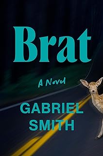 Brat: A Novel by Gabriel Smith