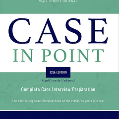 Case in Point 12th Edition: Complete Case Interview Preparation by Marc Patrick Cosentino