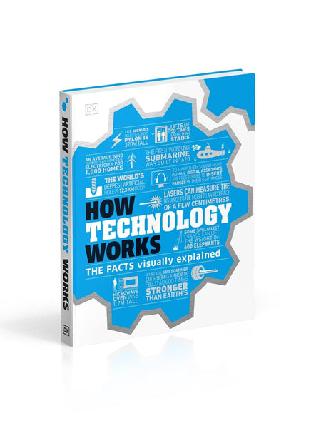 How Technology Works: The facts visually explained (How Things Work) by DK