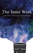 The Inner Work: An Invitation to True Freedom and Lasting Happiness by Ashley Cottrell, The Yoga Couple and Mat & Ash