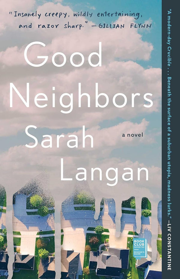 Good Neighbors: A Novel by Sarah Langan