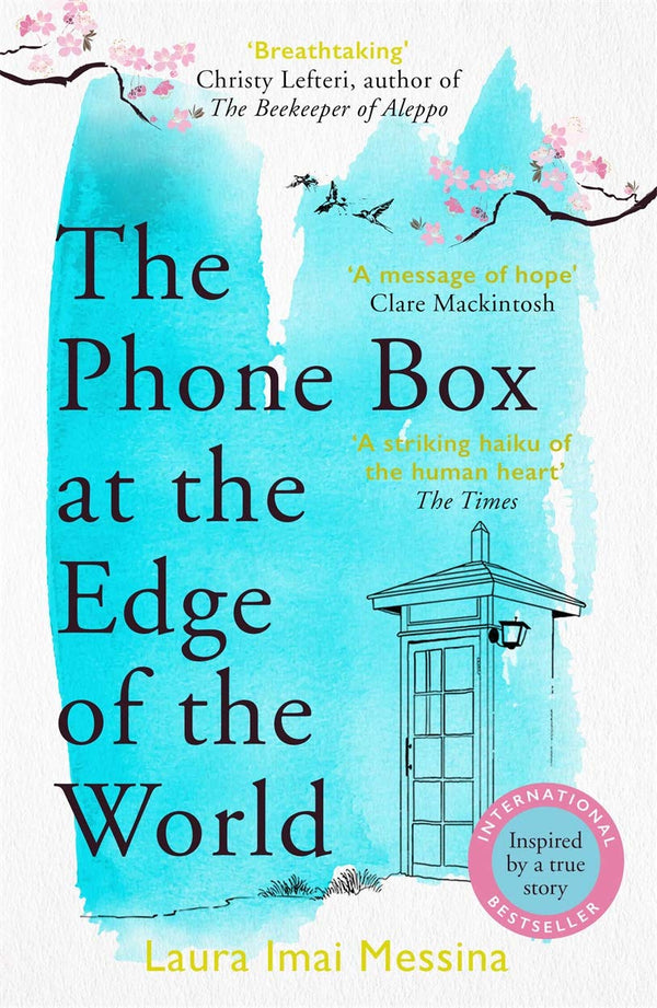 PHONE BOX AT THE EDGE OF THE WORLD, THE [Paperback] Messina, Laura Imai and Rand, Lucy by Laura Imai Messina and Lucy Rand