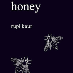 Milk And Honey By Rupi Kaur