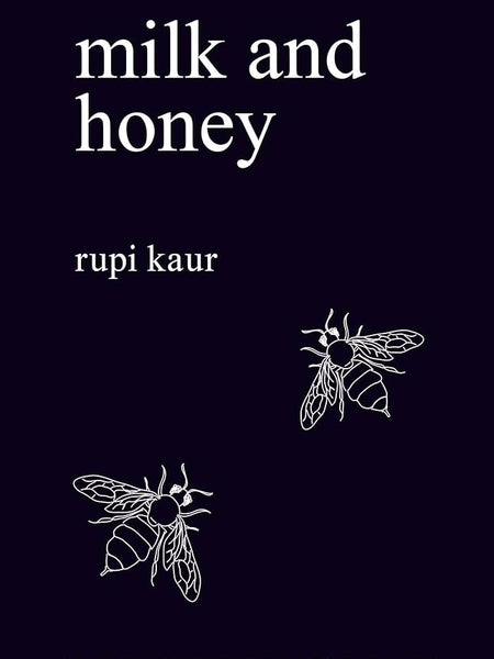 Milk And Honey By Rupi Kaur