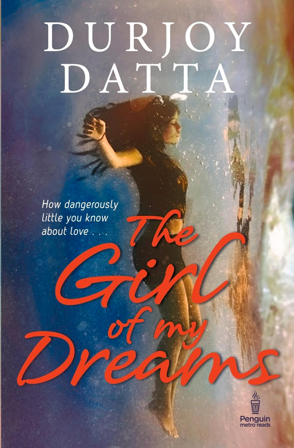 PMR: Girl of my Dreams by Durjoy Datta