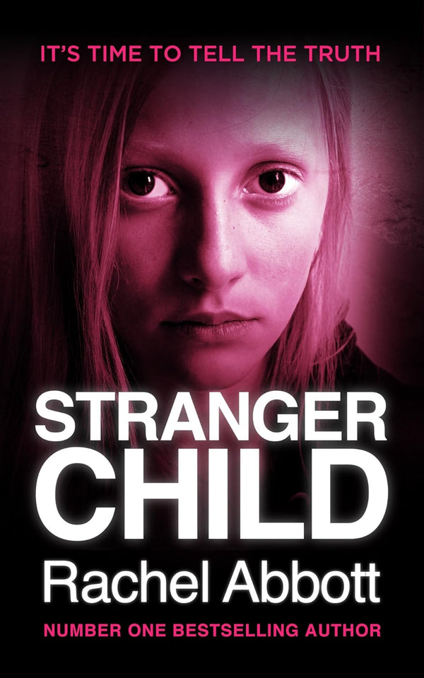 Stranger Child: the emotional thriller that keeps you guessing by Rachel Abbott