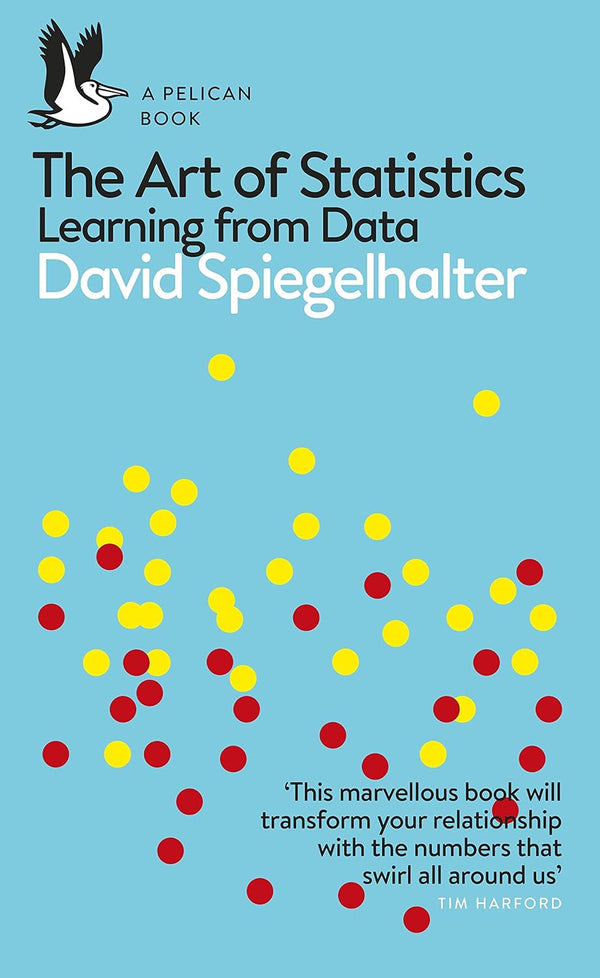 Art of Statistics: How to Learn from Data by David Spiegelhalter (Author)