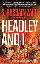 Headley And I by S. Hussain Zaidi