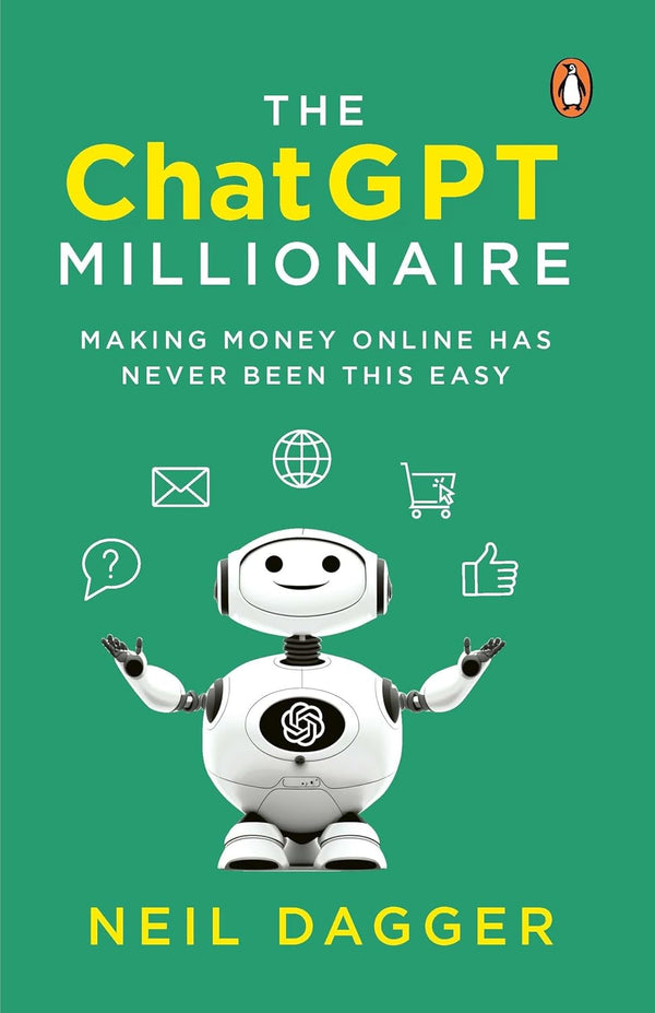 The ChatGPT Millionaire: Making Money Online has never been this EASY Paperback – 25 June 2024 by Neil Dagger (Author)