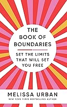 The Book of Boundaries: Set the limits that will set you free by Melissa Urban