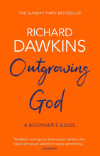 Outgrowing God: A Beginner’s Guide Richard Dawkins