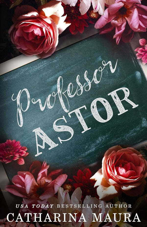 Professor Astor (Off-Limits) by Catharina Maura