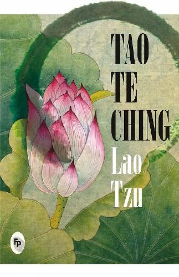 Tao Te Ching by Lao Tzu - A Masterpiece on Taoism