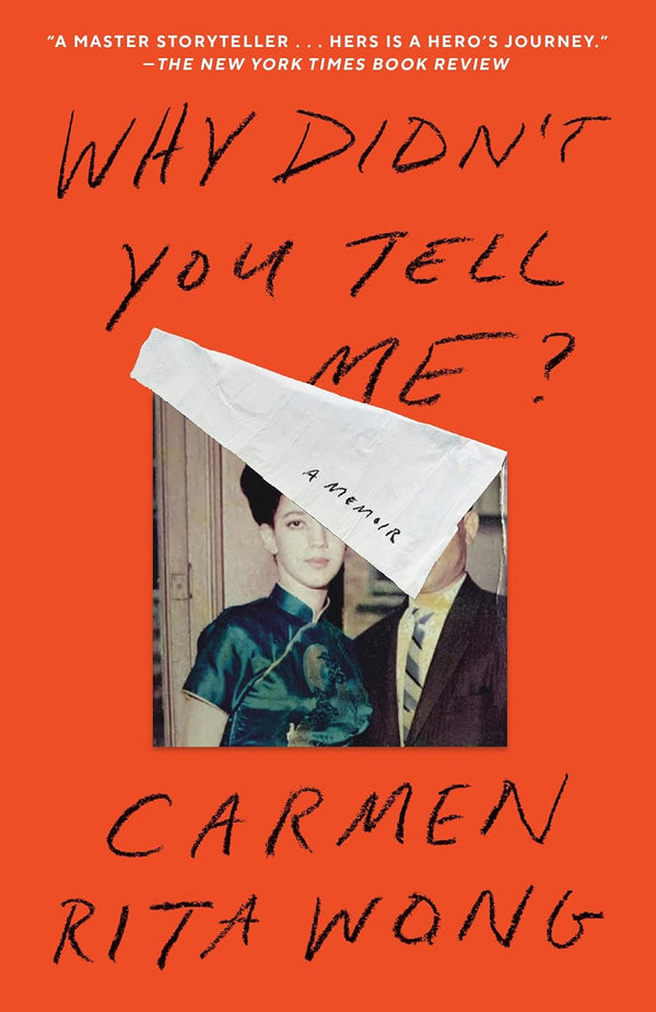 Why Didn't You Tell Me?: A Memoir by Carmen Rita Wong