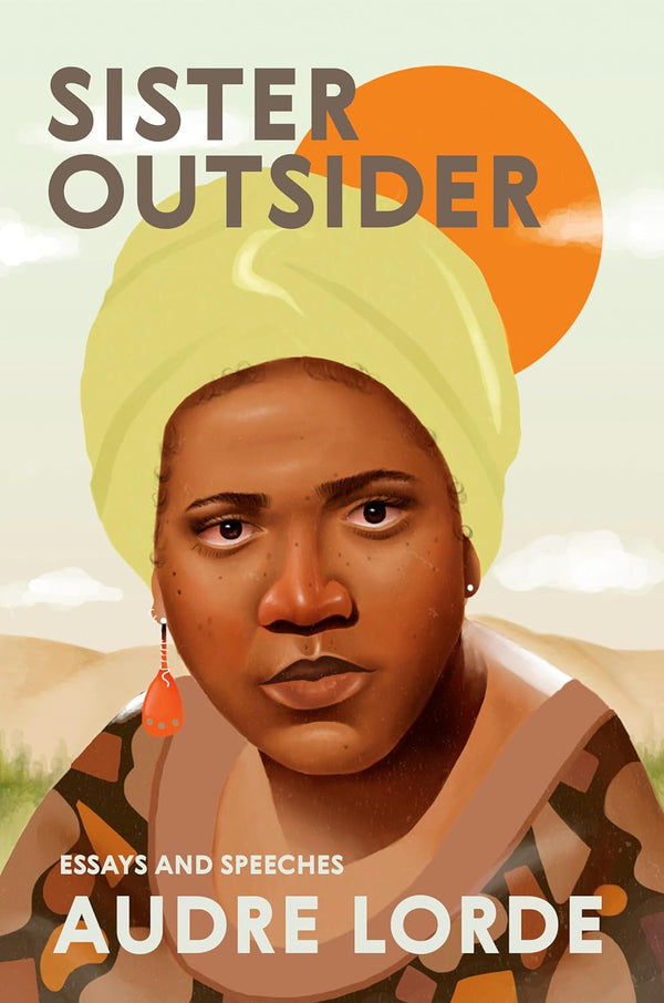 Sister Outsider by Audre Lorde and Cheryl Clarke