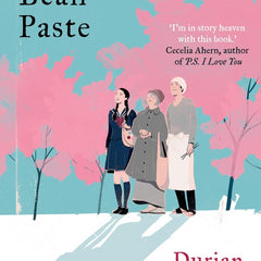 Sweet Bean Paste  Durian Sukegawa ,  Alison Watts  (Translator)