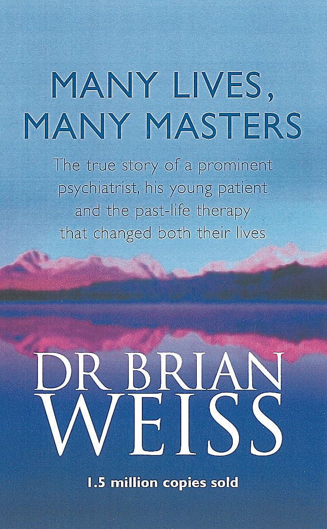 MANY LIVES, MANY MASTERS by Brian Weiss