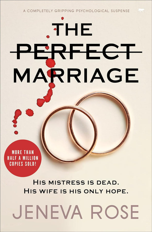 The Perfect Marriage: A Completely Gripping Psychological Suspense by Jeneva Rose