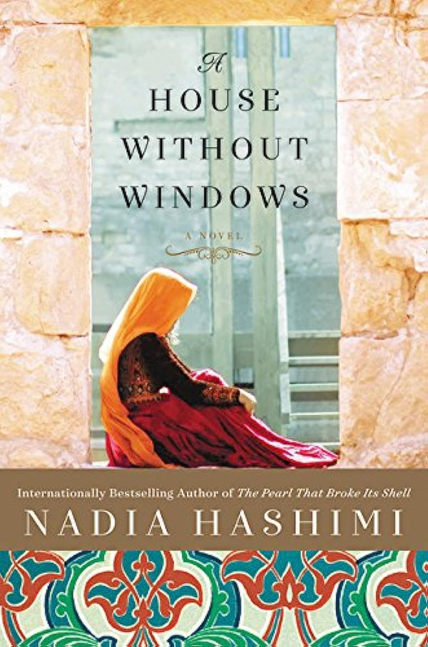 HOUSE WITHOUT WINDOWS by Nadia Hashimi