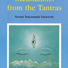 Meditations from the Tantras: 1 by Swami Satyananda Saraswati