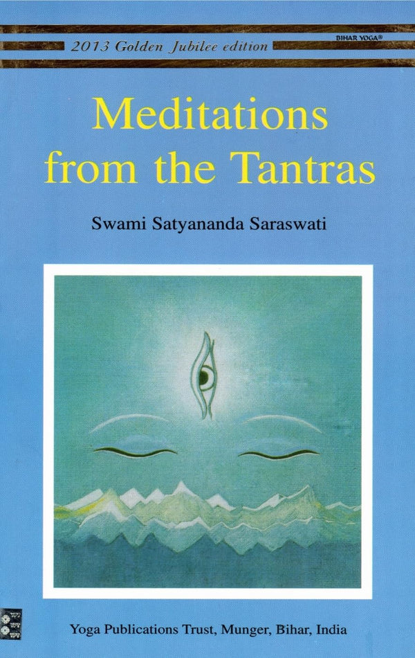 Meditations from the Tantras: 1 by Swami Satyananda Saraswati