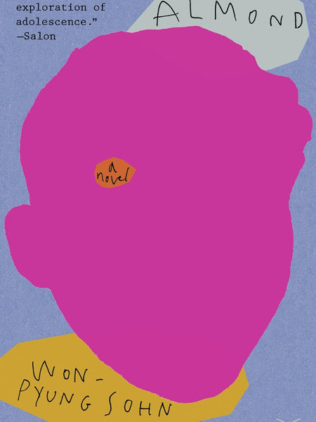 Almond : A Novel by Won-pyung Sohn and Sandy Joosun Lee