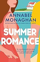 Summer Romance: the must-read love story that will steal your heart this year by Annabel Monaghan