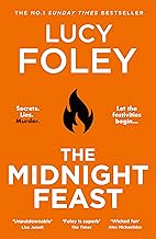 The Midnight Feast: The brand new murder mystery thriller for 2024 from the Sunday Times and global bestselling author of The Guest List by Lucy Foley