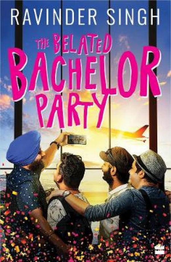 The Belated Bachelor Party by Ravinder Singh