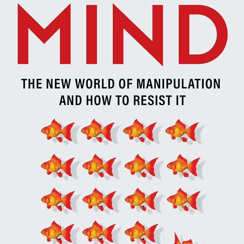 Free Your Mind : The new world of manipulation and how to resist it by ...