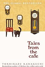 Tales from the Cafe: Before the Coffee Gets Cold by Toshikazu Kawaguchi and Geoffrey Trousselot