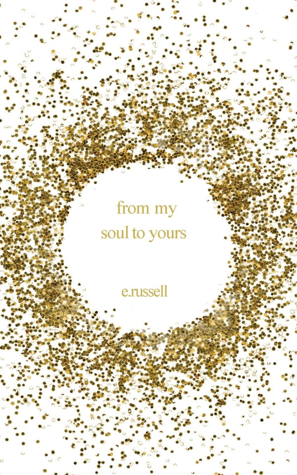 From My Soul to Yours by E Russell