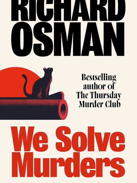 We Solve Murders: The Sunday Times #1 bestselling murder mystery from the author of The Thursday Murder Club by Richard Osman