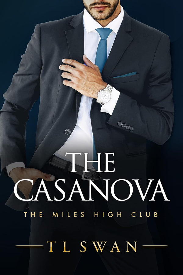 The Casanova (The Miles High Club Book 3) by T L Swan