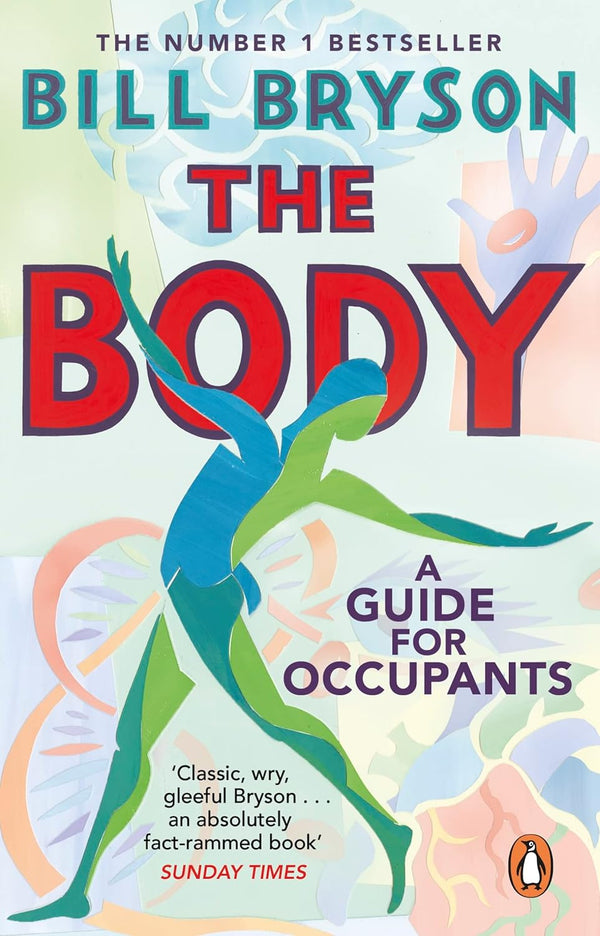 The Body: A Guide for Occupants [Paperback] Bryson, Bill by Bill Bryson