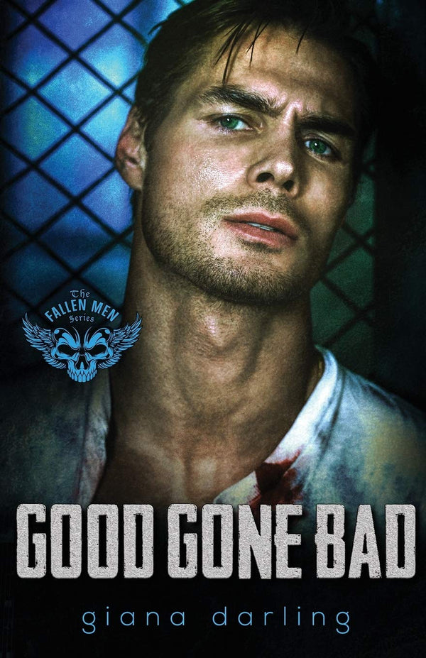 Good Gone Bad: An Age Gap MC Romance (The Fallen Men Book 3) by Giana Darling and Ellie McLove